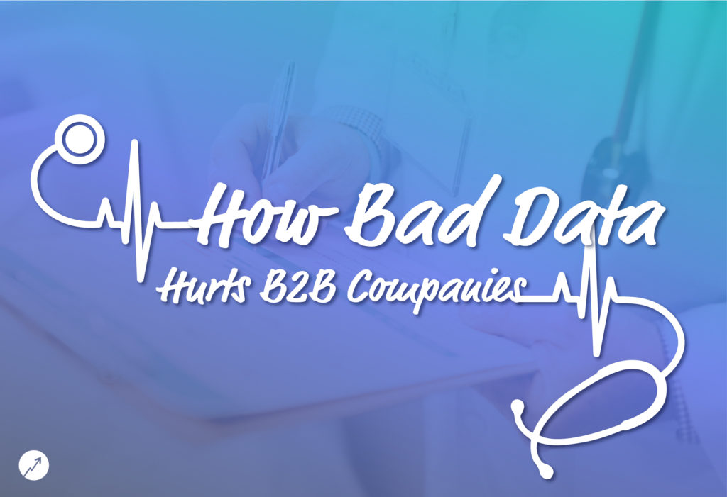 How Bad Data Hurts B2B Companies
