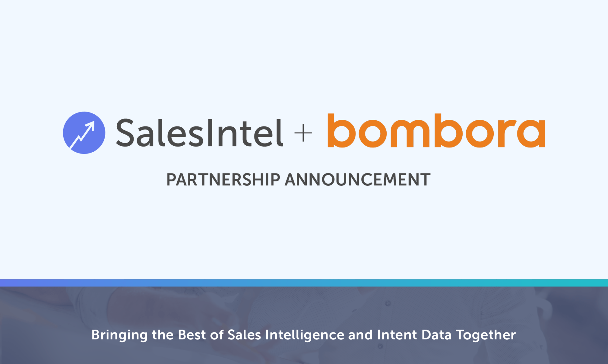 SalesIntel Partners with Bombora to Power-up Sales Intelligence with B2B Buyer Intent Data