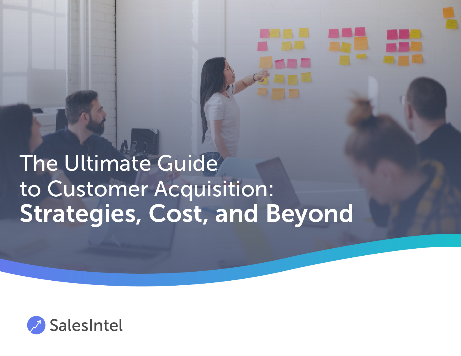 The Ultimate Guide to Customer Acquisition- Strategies, Cost, and Beyond