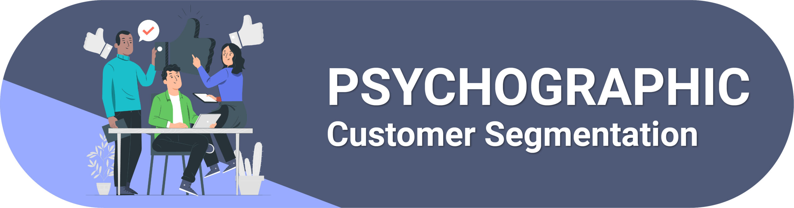 Psychographic customer segmentation