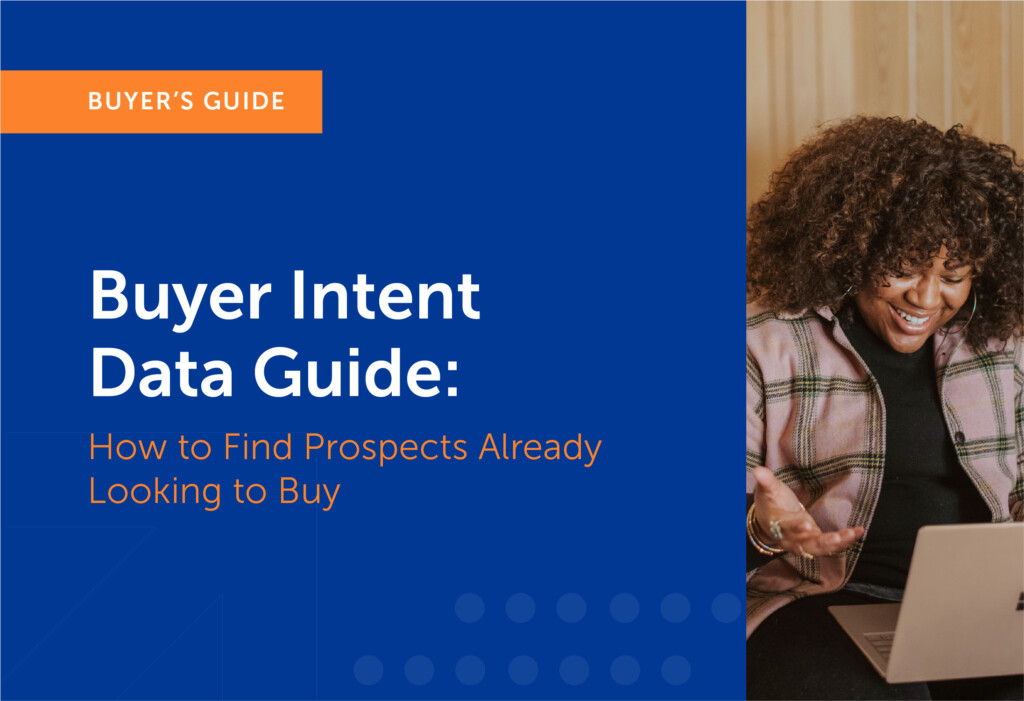 Buyer Intent Data Guide: How to Find Prospects Already Looking to Buy