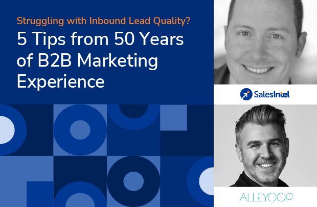 Recap: Struggling with Inbound Lead Quality? 5 Tips from 50 Years of B2B Marketing Experience