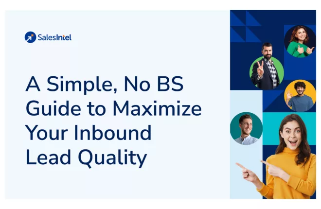 A Simple, No BS Guide to Maximize Your Inbound Lead Quality