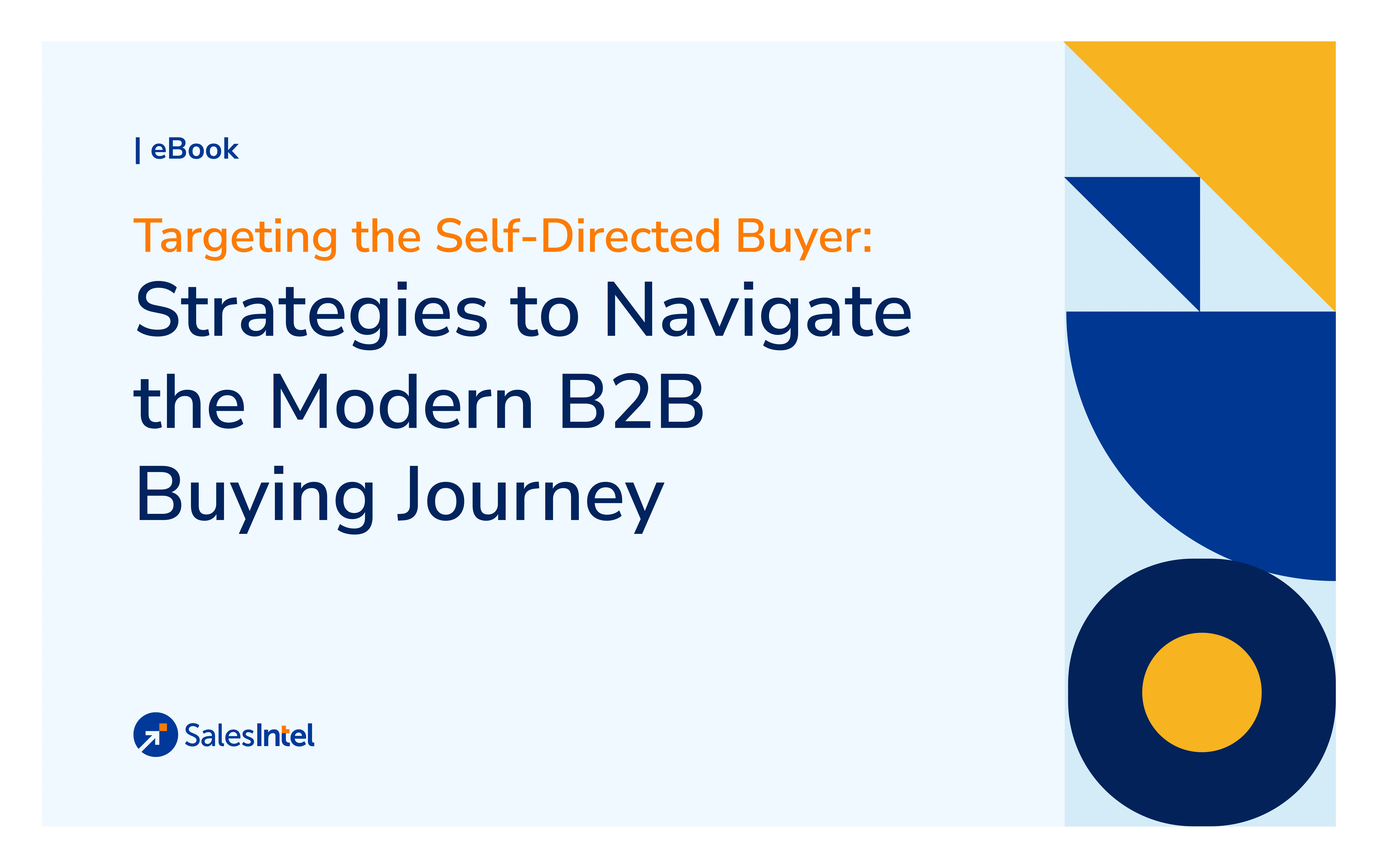 EBook: Targeting the Self-Directed Buyer: Strategies to Navigate the Modern B2B Buying Journey