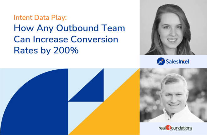 Intent Data Play: How Any Outbound Team Can Increase Conversion Rates by 200%