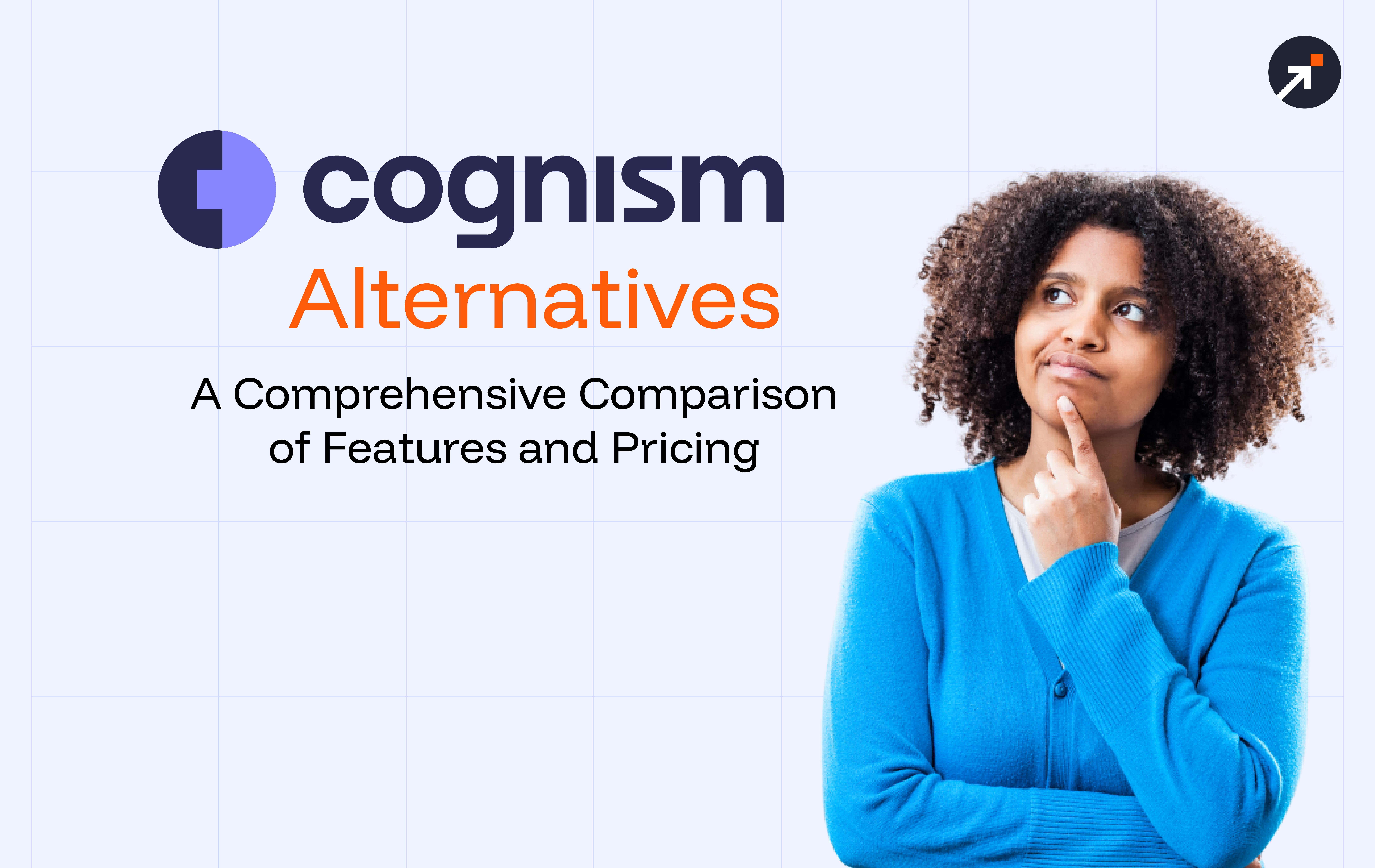 Exploring the Best Cognism Alternatives: A Comprehensive Comparison of Features and Pricing
