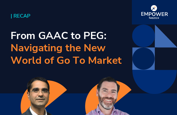 Recap: From GAAC to PEG: Navigating the New World of Go To Market