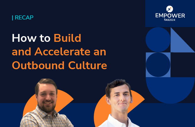 Recap: How to Build and Accelerate an Outbound Culture