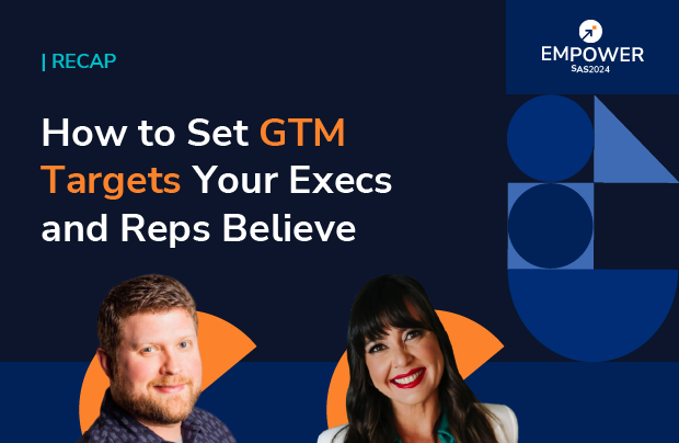 Recap: How to Set GTM Targets Your Execs and Reps Believe