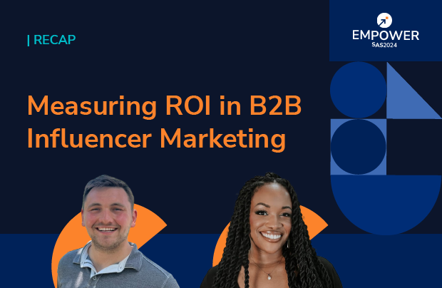 Recap: Measuring ROI in B2B Influencer Marketing