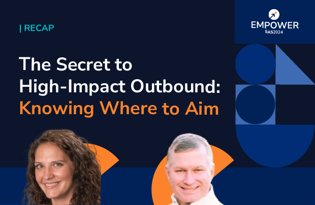 Recap: The Secret to High-Impact Outbound: Knowing Where to Aim