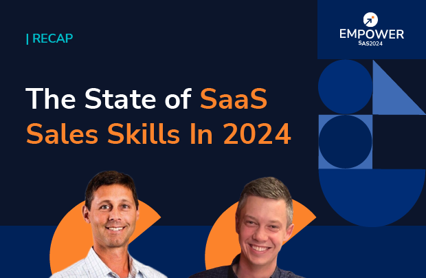 Recap: The State of SaaS Sales Skills In 2024