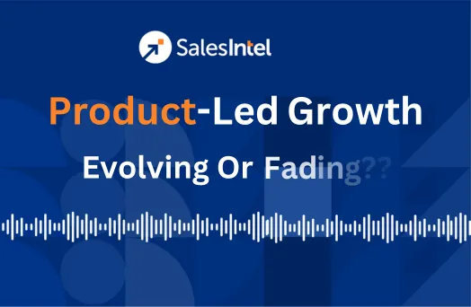 Why Did Only 34% of GTM Leaders Choose Product-Led Growth? Is the Hype Fading?