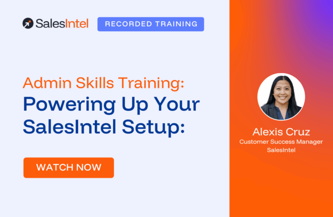 Recap: Powering Up Your SalesIntel Setup: Admin Skills Training