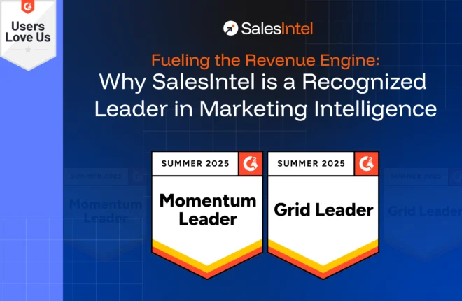 Fueling the Revenue Engine: Why SalesIntel is a Recognized Leader in Marketing Intelligence