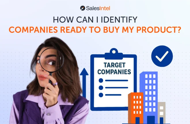 How can I identify companies ready to buy my product_