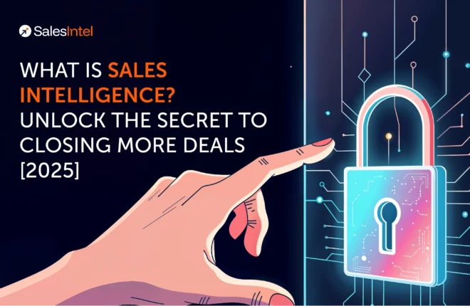 What Is Sales Intelligence_ Unlock the Secret to Closing More Deals@2x