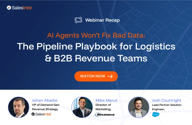 Recap: AI Agents Won’t Fix Bad Data: The Pipeline Playbook for Logistics & B2B Revenue Teams