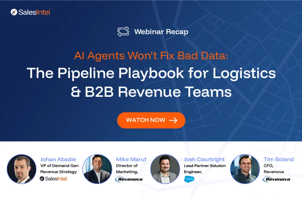 Recap: AI Agents Won’t Fix Bad Data: The Pipeline Playbook for Logistics & B2B Revenue Teams